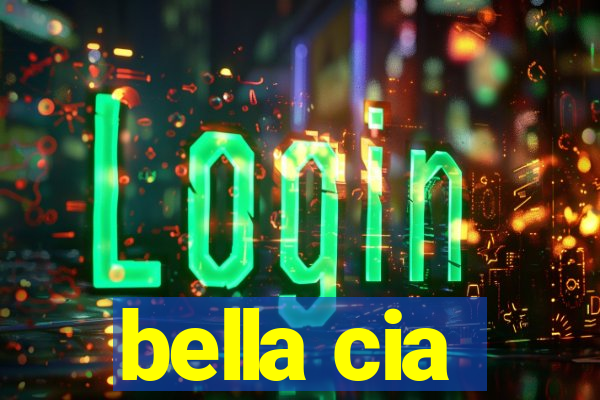 bella cia